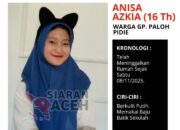 Warga Pidie Dicemaskan, Anisa Azkia (16) Dilaporkan Hilang