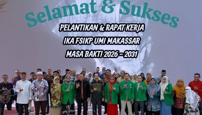 Pelantikan IKA FSIKP UNIVERSITAS MUSLIM INDONESIA Makassar Periode 2026-2031: Alumni Didorong Perkuat Kolaborasi Untuk Almamater