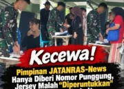Kecewa! Pimpinan JATANRAS-News Hanya Diberi Nomor Punggung, Jersey Malah “Diperuntukkan” untuk Anggota Lain