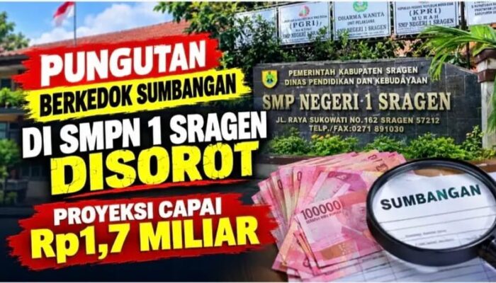 Pungutan Berkedok Sumbangan di SMPN 1 Sragen Disorot, Proyeksi Capai Rp1,7 Miliar